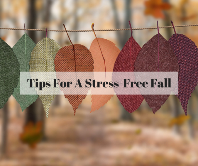 Tips For A Stress-Free Fall